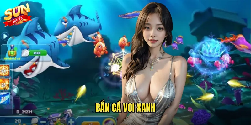 Bắn cá Voi Xanh