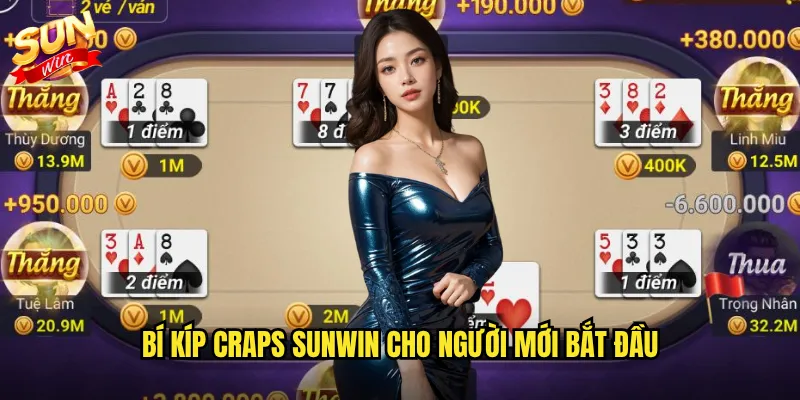 Bí kíp Craps Sunwin cho người mới bắt đầu